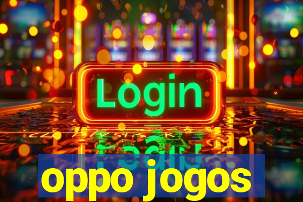 oppo jogos